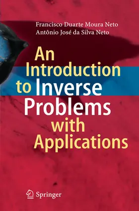 Moura Neto / da Silva Neto |  An Introduction to Inverse Problems with Applications | eBook | Sack Fachmedien