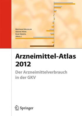 Häussler / Höer / Hempel | Arzneimittel-Atlas 2012 | Buch | 978-3-642-32586-1 | sack.de