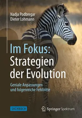 Podbregar / Lohmann |  Im Fokus: Strategien der Evolution | Buch |  Sack Fachmedien