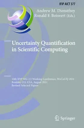 Dienstfrey / Boisvert | Uncertainty Quantification in Scientific Computing | E-Book | sack.de