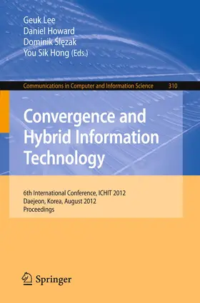 Lee / Hong / Howard |  Convergence and Hybrid Information Technology | Buch |  Sack Fachmedien