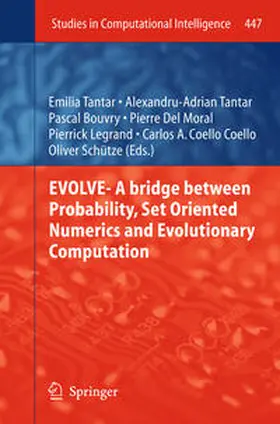 Tantar / Bouvry / Del Moral |  EVOLVE- A Bridge between Probability, Set Oriented Numerics and Evolutionary Computation | eBook | Sack Fachmedien