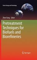 Fang |  Pretreatment Techniques for Biofuels and Biorefineries | Buch |  Sack Fachmedien