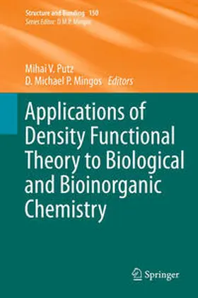Putz / Mingos |  Applications of Density Functional Theory to Biological and Bioinorganic Chemistry | eBook | Sack Fachmedien
