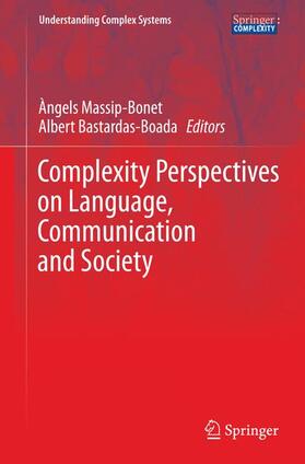 Bastardas-Boada / Massip-Bonet | Complexity Perspectives on Language, Communication and Society | Buch | 978-3-642-32816-9 | sack.de