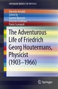 Amaldi / Ereditato / Braccini |  The Adventurous Life of Friedrich Georg Houtermans, Physicist (1903-1966) | Buch |  Sack Fachmedien