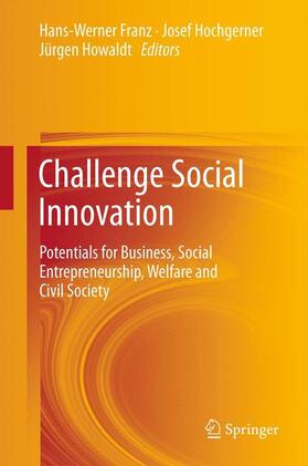 Franz / Howaldt / Hochgerner | Challenge Social Innovation | Buch | 978-3-642-32878-7 | sack.de
