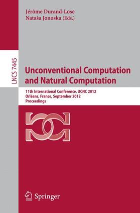 Jonoska / Durand-Lose | Unconventional Computation and Natural Computation | Buch | 978-3-642-32893-0 | sack.de