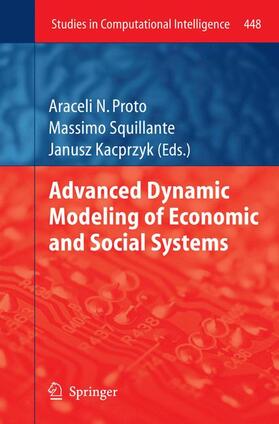 Proto / Kacprzyk / Squillante | Advanced Dynamic Modeling of Economic and Social Systems | Buch | 978-3-642-32902-9 | sack.de
