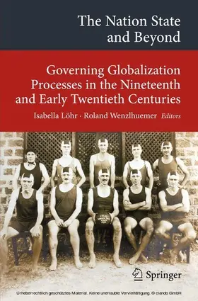 Löhr / Wenzlhuemer |  The Nation State and Beyond | eBook | Sack Fachmedien