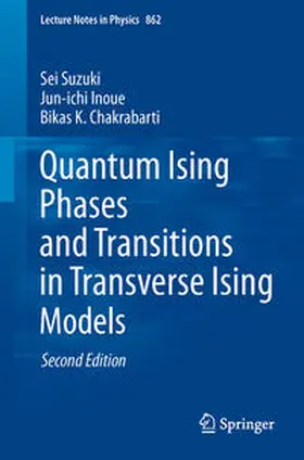Suzuki / Inoue / Chakrabarti | Quantum Ising Phases and Transitions in Transverse Ising Models | E-Book | www.sack.de