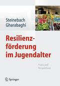 Gharabaghi / Steinebach |  Resilienzförderung im Jugendalter | Buch |  Sack Fachmedien