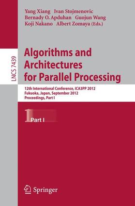 Xiang / Stojmenovic / Zomaya |  Algorithms and Architectures for Parallel Processing | Buch |  Sack Fachmedien