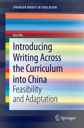 Wu |  Introducing Writing Across the Curriculum into China | Buch |  Sack Fachmedien