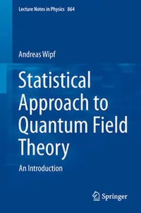 Wipf |  Statistical Approach to Quantum Field Theory | eBook | Sack Fachmedien