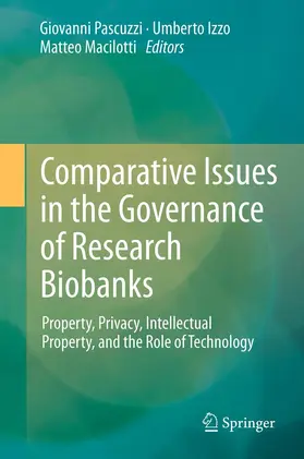Pascuzzi / Izzo / Macilotti | Comparative Issues in the Governance of Research Biobanks | E-Book | www.sack.de