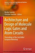 Lorente / Joachim |  Architecture and Design of Molecule Logic Gates and Atom Circuits | eBook | Sack Fachmedien