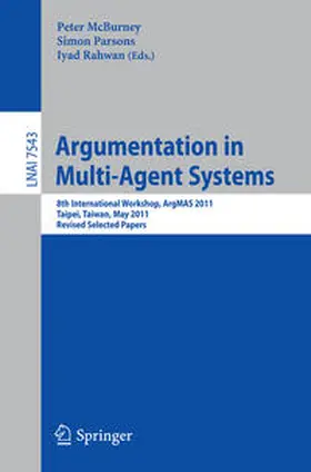 McBurney / Parsons / Rahwan |  Argumentation in Multi-Agent Systems | eBook | Sack Fachmedien