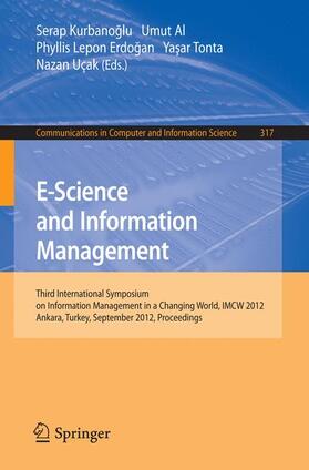 Kurbanoglu / Ucak / Al | E-Science and Information Management | Buch | 978-3-642-33298-2 | sack.de