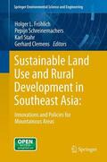 Fröhlich / Clemens / Schreinemachers |  Sustainable Land Use and Rural Development in Southeast Asia: Innovations and Policies for Mountainous Areas | Buch |  Sack Fachmedien