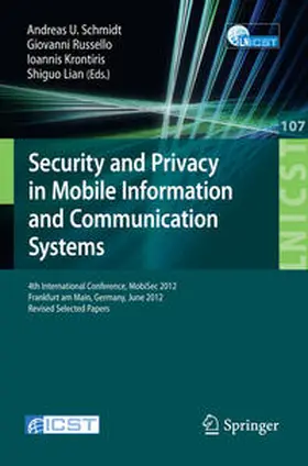 Schmidt / Russello / Krontiris | Security and Privacy in Mobile Information and Communication Systems | E-Book | sack.de