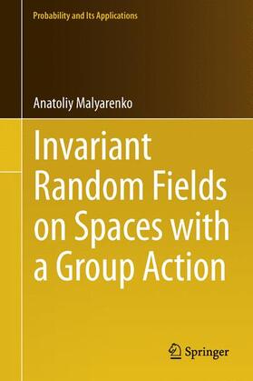 Malyarenko | Invariant Random Fields on Spaces with a Group Action | Buch | sack.de