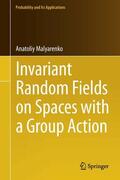 Malyarenko |  Invariant Random Fields on Spaces with a Group Action | eBook | Sack Fachmedien