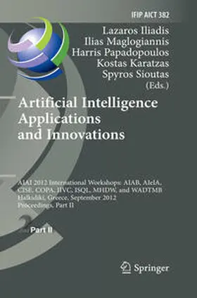 Iliadis / Maglogiannis / Papadopoulos | Artificial Intelligence Applications and Innovations | E-Book | www.sack.de