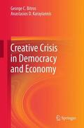 Karayiannis / Bitros |  Creative Crisis in Democracy and Economy | Buch |  Sack Fachmedien