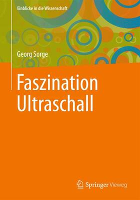 Sorge |  Sorge, G: Faszination Ultraschall | Buch |  Sack Fachmedien