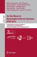 Meersman / Dadam / Panetto |  On the Move to Meaningful Internet Systems: OTM 2012 | Buch |  Sack Fachmedien