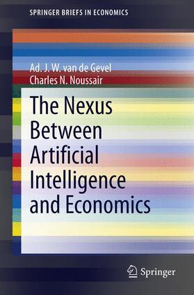 Noussair / van de Gevel | The Nexus between Artificial Intelligence and Economics | Buch | 978-3-642-33647-8 | sack.de
