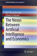 Noussair / van de Gevel |  The Nexus between Artificial Intelligence and Economics | Buch |  Sack Fachmedien