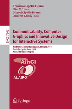 Cipolla Ficarra / Veltman / Cipolla-Ficarra |  Communicability, Computer Graphics, and Innovative Design for Interactive Systems | eBook | Sack Fachmedien
