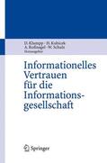 Klumpp / Schulz / Kubicek |  Informationelles Vertrauen für die Informationsgesellschaft | Buch |  Sack Fachmedien