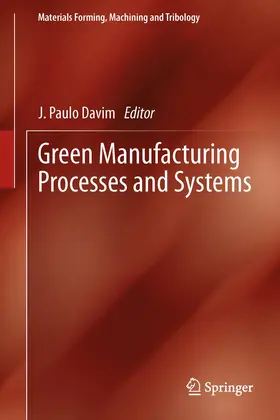 Davim J |  Green Manufacturing Processes and Systems | Buch |  Sack Fachmedien
