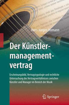 Homann | Der Künstlermanagementvertrag | Buch | 978-3-642-33873-1 | sack.de