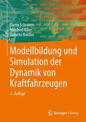 Schramm / Hiller / Bardini | Modellbildung und Simulation der Dynamik von Kraftfahrzeugen | Buch | 978-3-642-33887-8 | www.sack.de