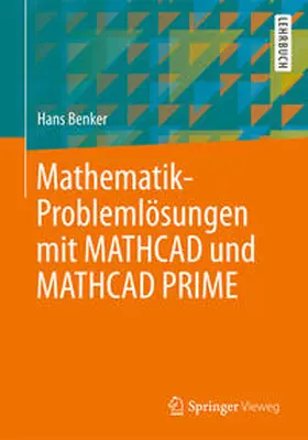 Benker | Mathematik-Problemlösungen mit MATHCAD und MATHCAD PRIME | E-Book | sack.de