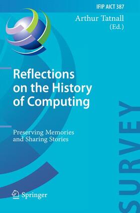 Tatnall | Reflections on the History of Computing | Buch | 978-3-642-33898-4 | sack.de
