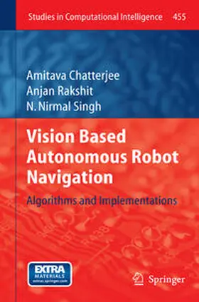 Chatterjee / Rakshit / Nirmal Singh |  Vision Based Autonomous Robot Navigation | eBook | Sack Fachmedien