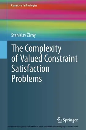 Živný / Zivný / Zivny |  The Complexity of Valued Constraint Satisfaction Problems | eBook | Sack Fachmedien