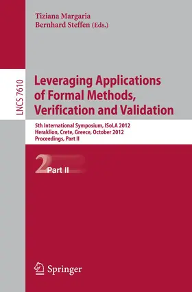 Steffen / Margaria | Leveraging Applications of Formal Methods, Verification and Validation | Buch | 978-3-642-34031-4 | sack.de