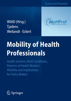 Tjadens / Weilandt / Eckert |  Mobility of Health Professionals | eBook | Sack Fachmedien