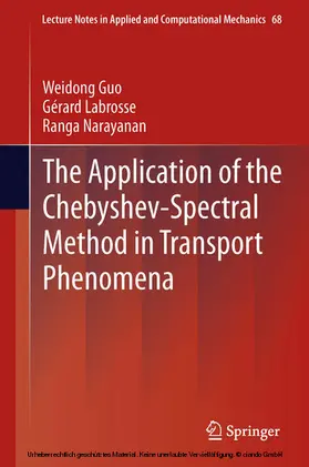 Guo / Labrosse / Narayanan | The Application of the Chebyshev-Spectral Method in Transport Phenomena | E-Book | sack.de