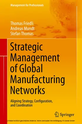Friedli / Mundt / Thomas | Strategic Management of Global Manufacturing Networks | E-Book | www.sack.de