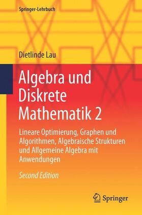 Lau | Algebra und Diskrete Mathematik 2 | Buch | sack.de