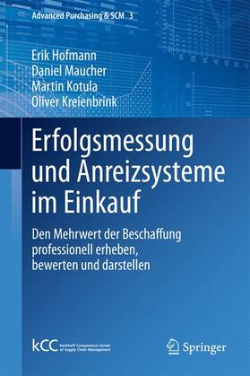 Hofmann / Kreienbrink / Maucher | Erfolgsmessung und Anreizsysteme im Einkauf | Buch | 978-3-642-34316-2 | sack.de