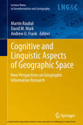 Raubal / Mark / Frank |  Cognitive and Linguistic Aspects of Geographic Space | eBook | Sack Fachmedien