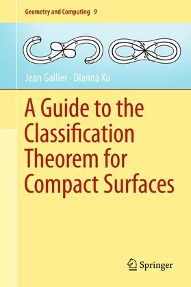 Xu / Gallier |  A Guide to the Classification Theorem for Compact Surfaces | Buch |  Sack Fachmedien
